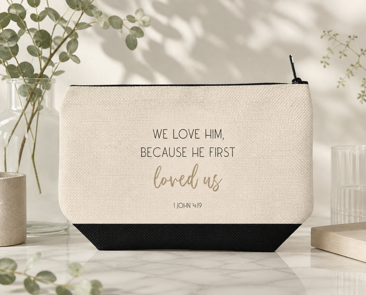 We love Him because He first loved us Pencil case / Makeup bag