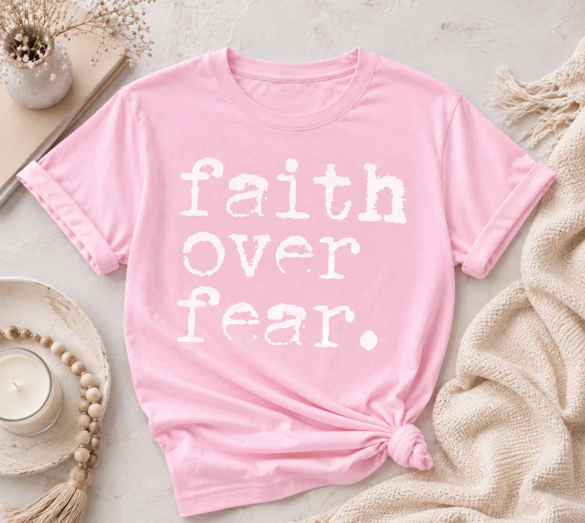 Faith over Fear tshirts