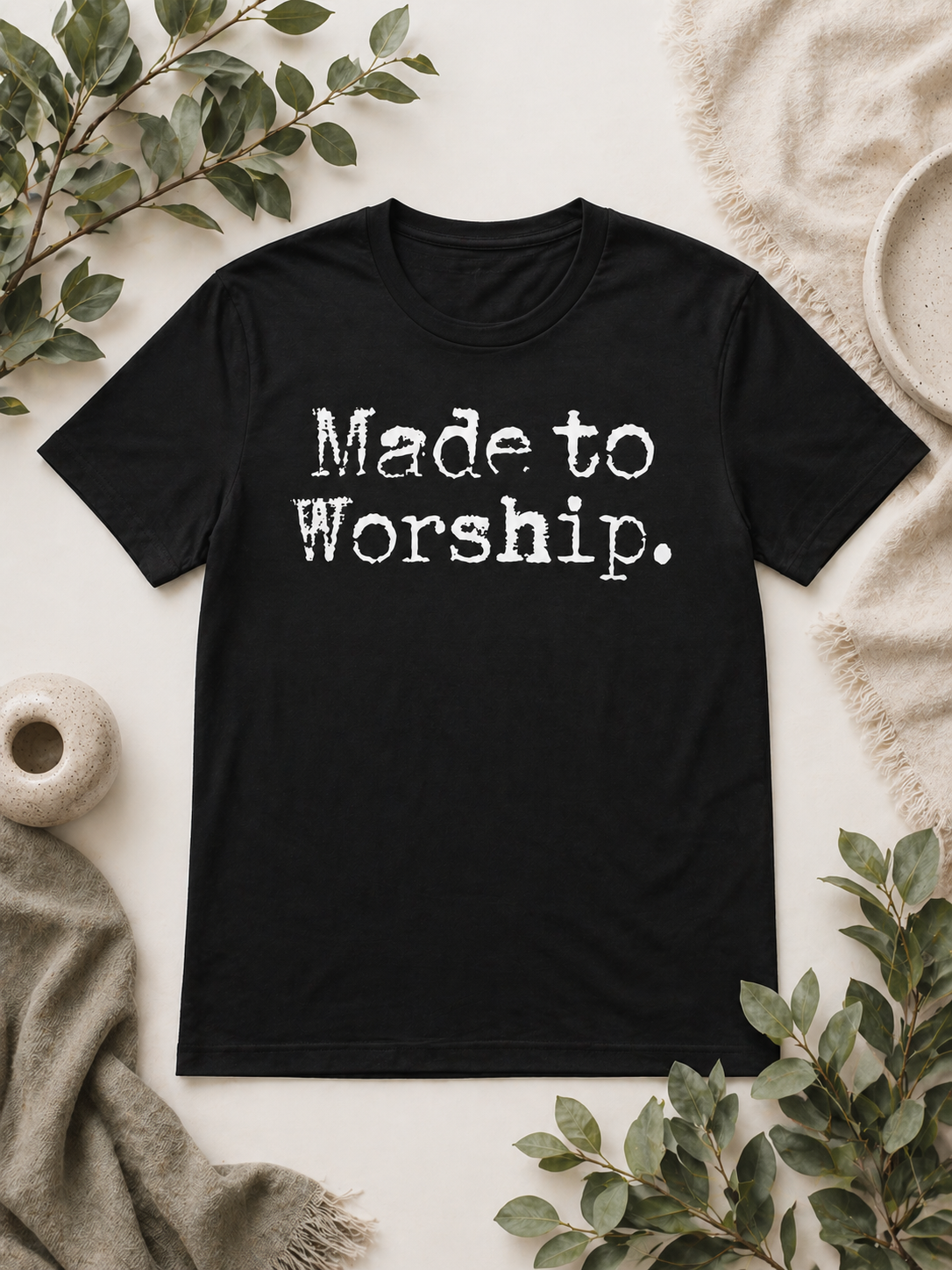 Made to Worship tshirt