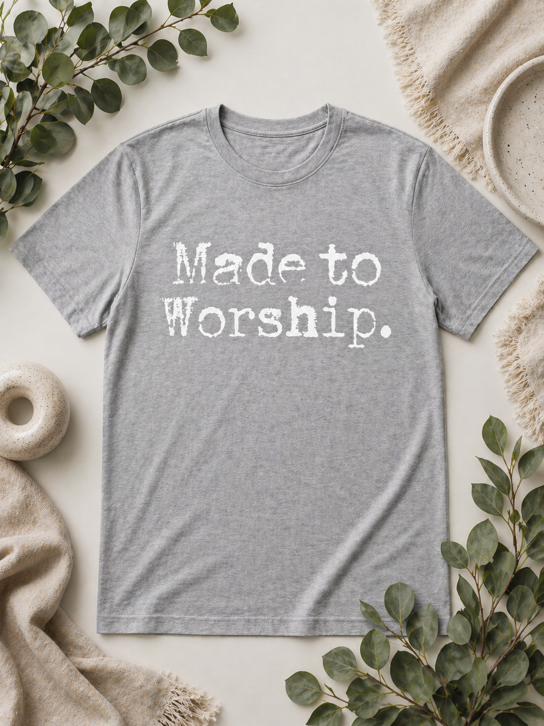 Made to Worship tshirt