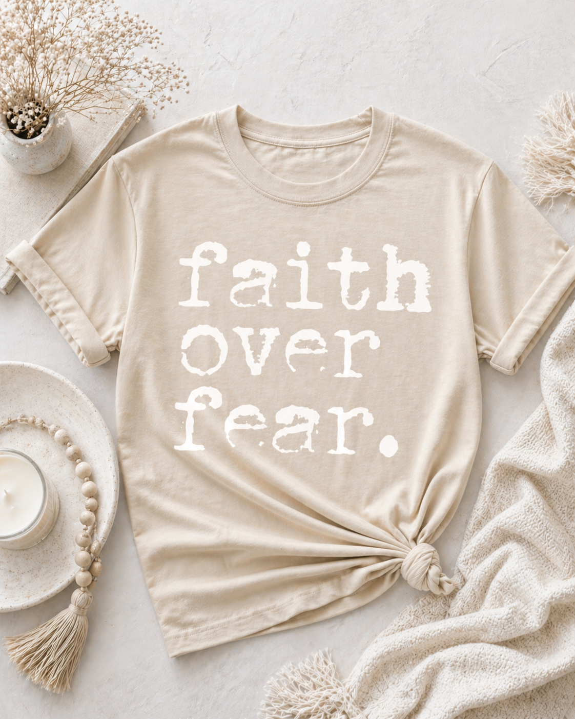 Faith over Fear tshirts