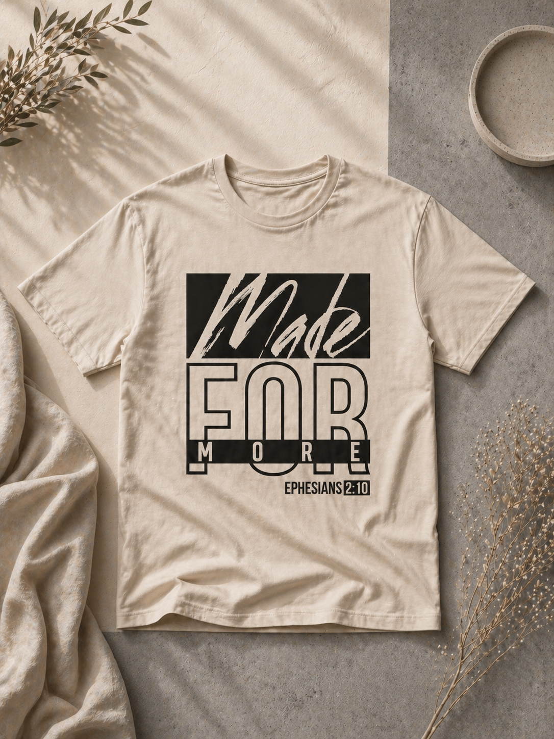 Made for More tshirt