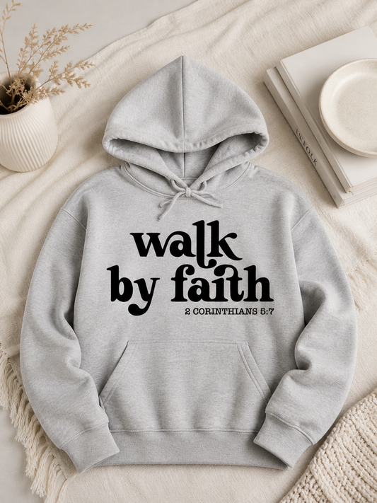 Walk By Faith Hoodie
