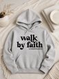 Walk By Faith Hoodie