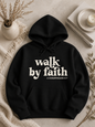 Walk By Faith Hoodie