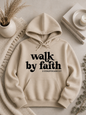 Walk By Faith Hoodie