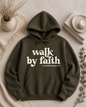 Walk By Faith Hoodie
