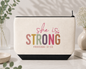 She Is Strong Pencil Case / Makeup Bag