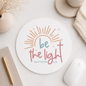 Be The Light Mousepad