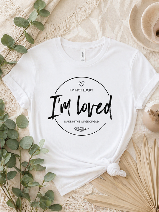I'm loved tshirt